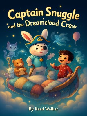 cover image of Captain Snuggle and the Dreamcloud Crew